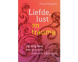 Omslag van Liefde, lust en trauma