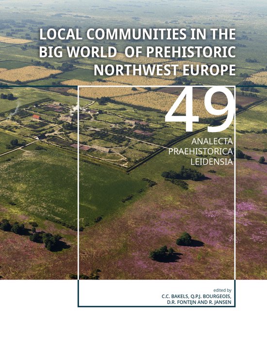 Analecta Praehistorica Leidensia 49 - Local communities in t ... - cover