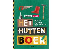 Het huttenboek voor jonge klussers