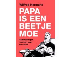 Papa is een beetje moe