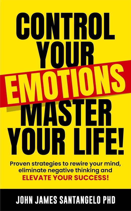 Control Your Emotions, Master Your Life!