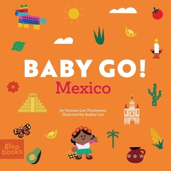 Baby Go! Series --Travel Board Books- Baby Go! Mexico - cover