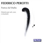 Coro Vox Silvae - Perotti: Franca da Vitalta Oratorio Per Soli, Coro e Strumenti (CD)