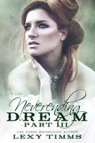 Neverending Dream Series 3 - Neverending Dream - Part 3