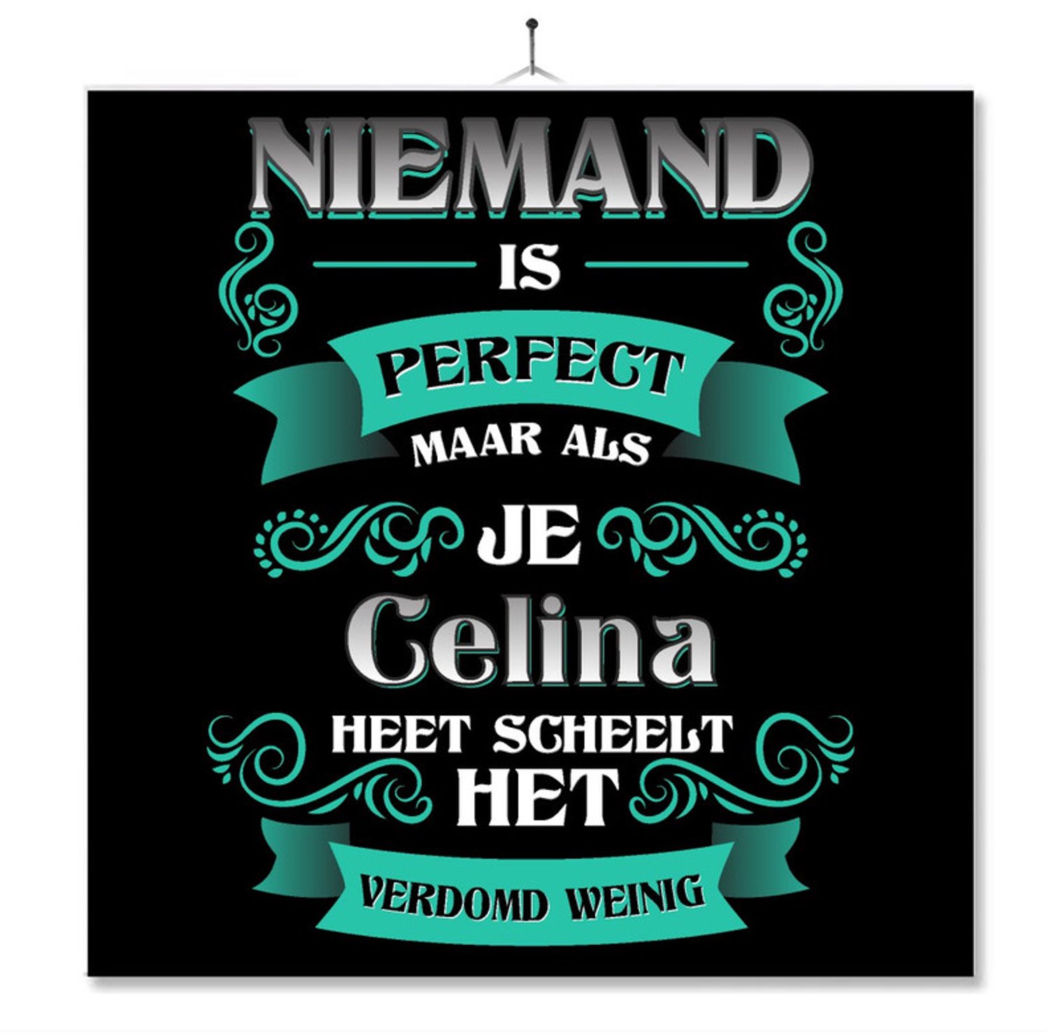 MC Living Tegel Met Opdruk | Kado | Cadeau | Niemand Is Perfect Maar Als Je Celina Heet Scheelt Het Verdomd Weinig Multi-Color