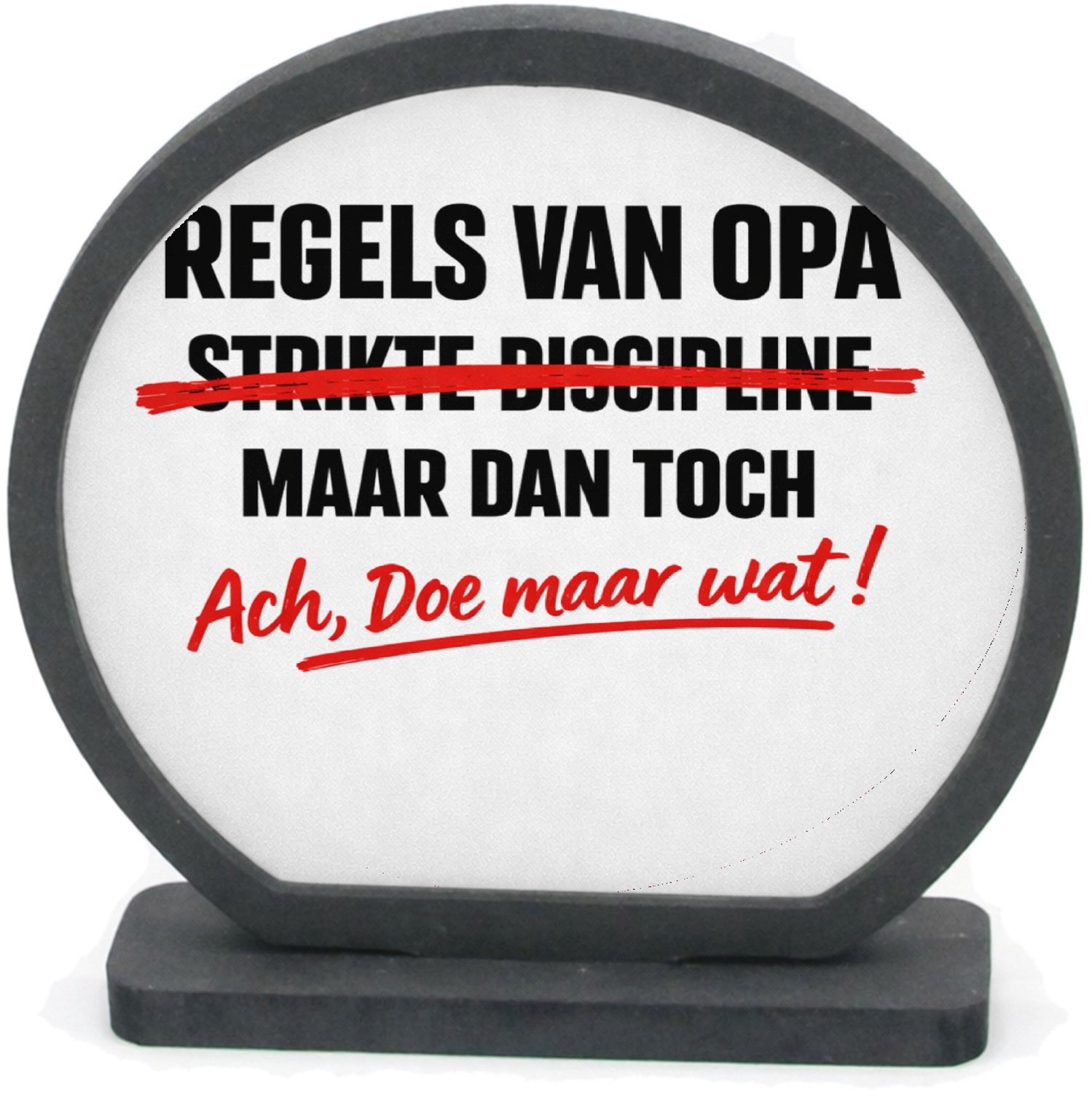 Mr Cadeautjes Houten fotolijst rond met MDF inleg - design Een minimalistische statementprint waarin een serieuze titel | cadeau Wit