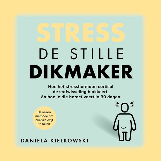 Stress: de stille dikmaker