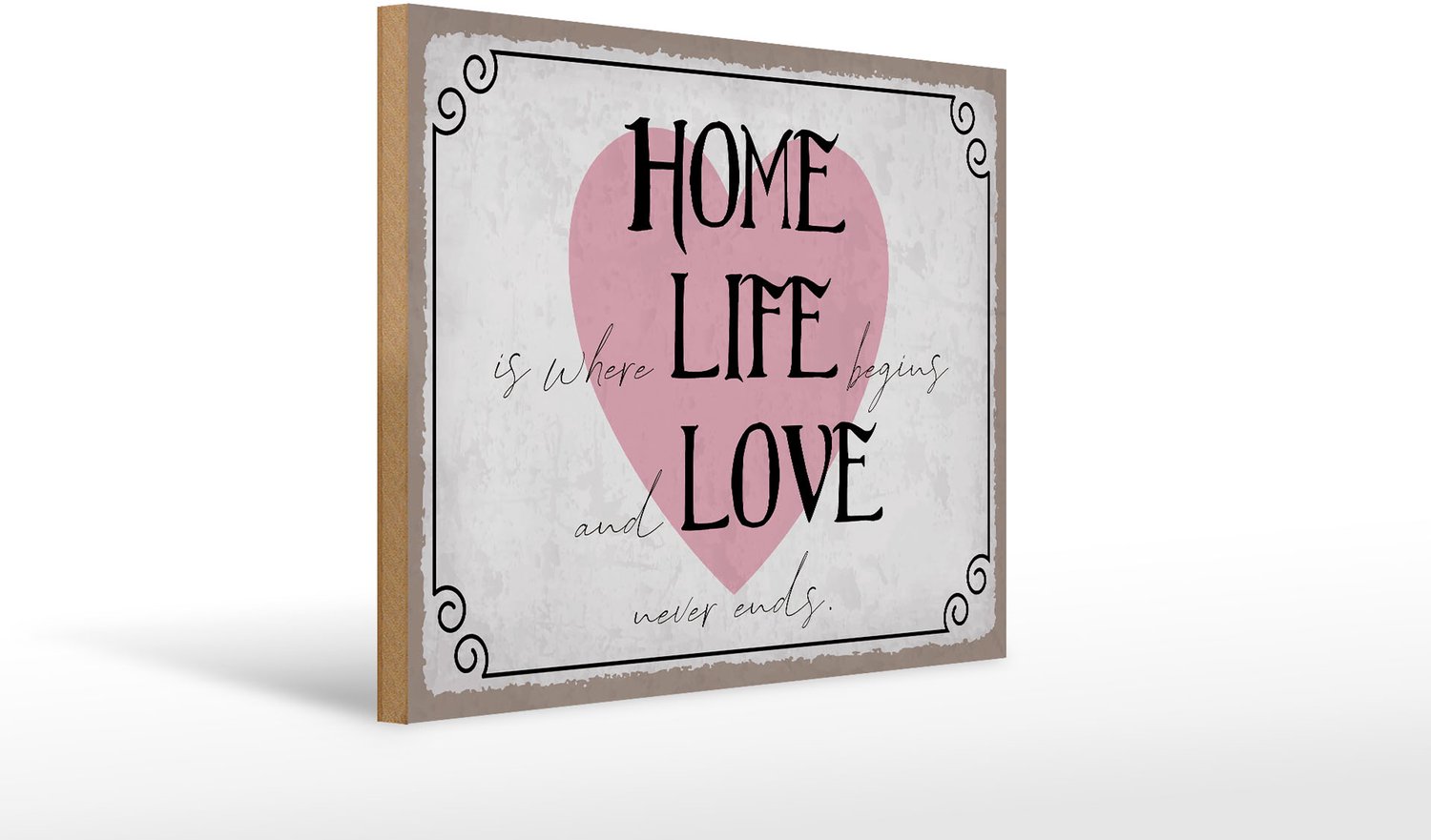 Femer Holzschild Spruch 40x30cm Home Life Love never ends weis, rosa, schwart