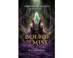 Thrones of Achlys 1 - Bound in Mist