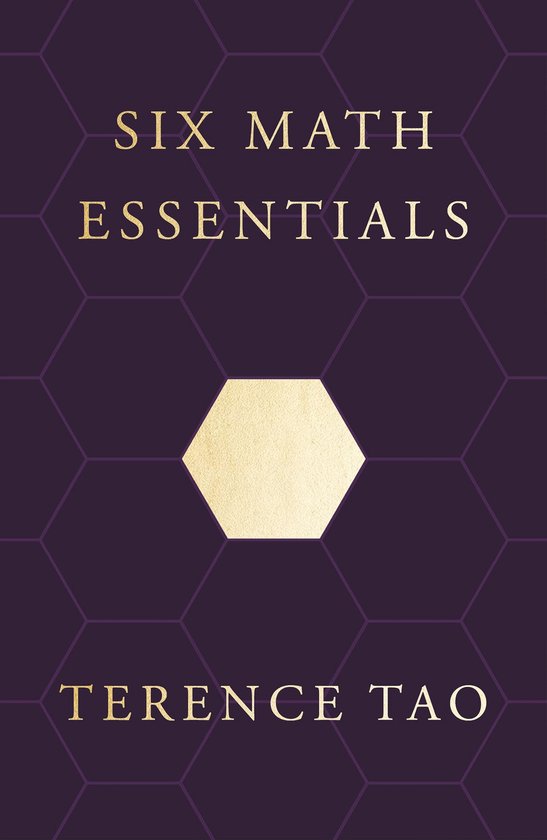 Boekomslag met paars honingraatpatroon, gouden zeshoek in het midden en de titel 'Six Math Essentials' van Terence Tao.