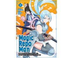 Magic Repo Man: Dumped by My Party, I#ll Cash In With a Cute Support Fairy to Become the Strongest!- Magic Repo Man: Dumped by My Party, I'll Cash In With a Cute Support Fairy to Become the Strongest! Vol. 2