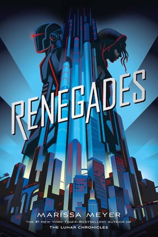 Boekcover van Renegades door Marissa Meyer, met een futuristische stad en twee figuren.