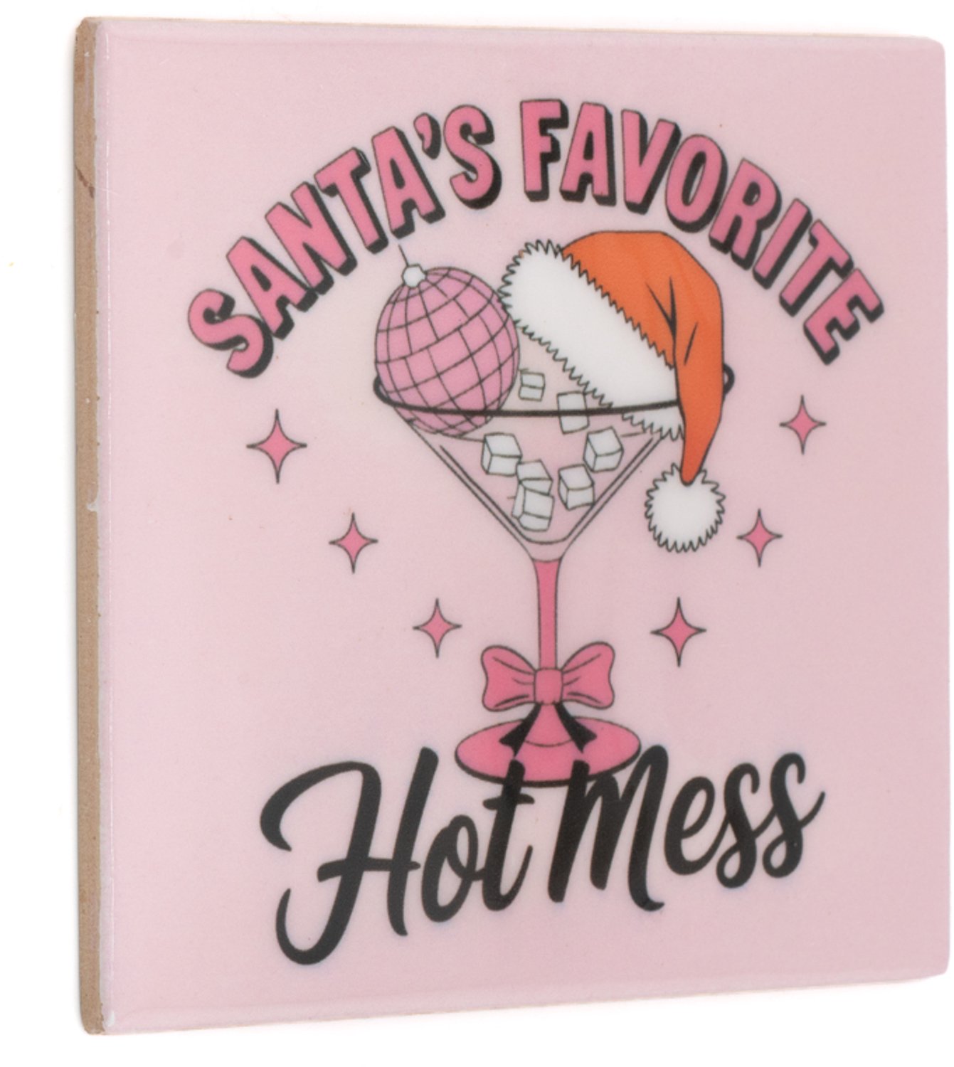 Tegeltje Santa's favorite hot mess