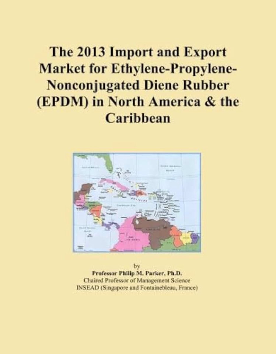 2013 Import and Export Market for Ethylene-Propylene-Nonconjugated Diene Rubber (EPDM) in North America & the Caribbean