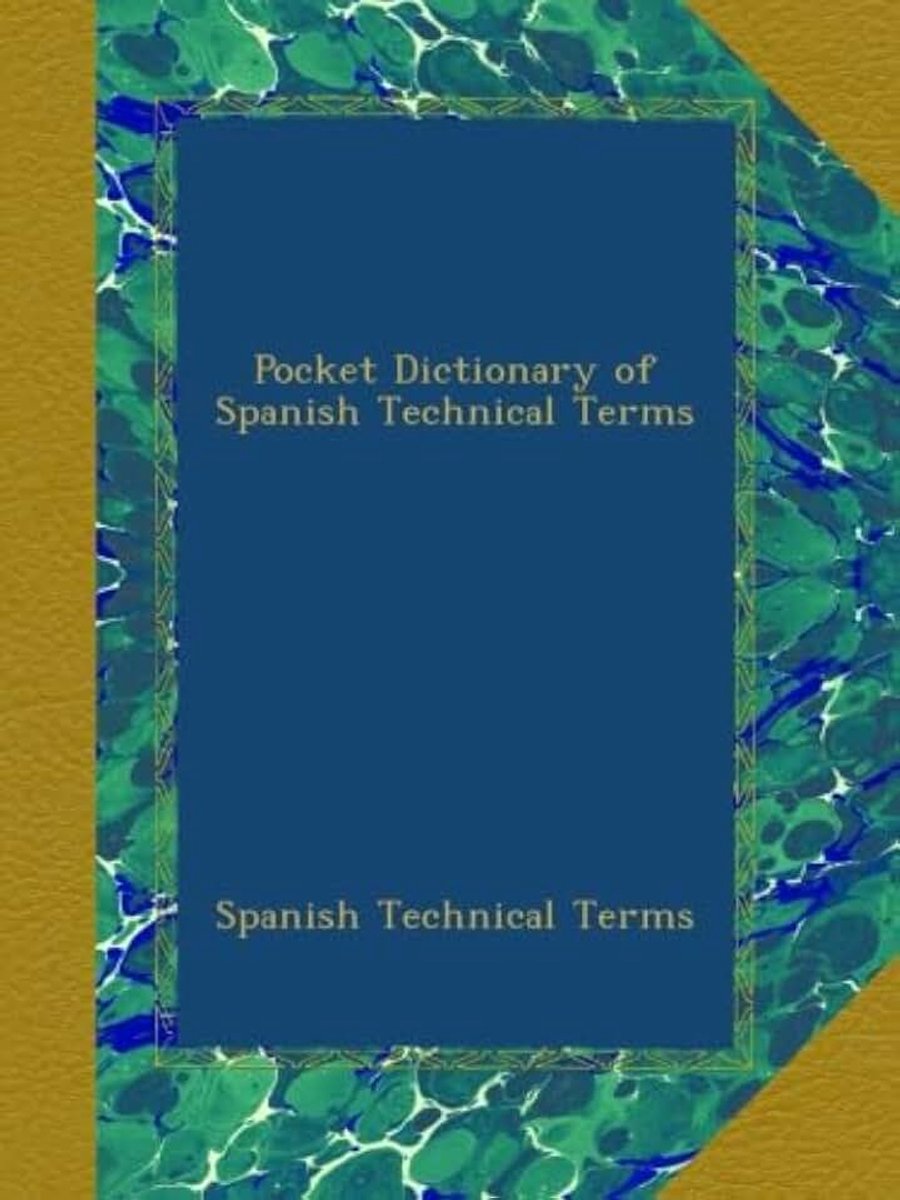 Dictionary of Spanish Technical Terms