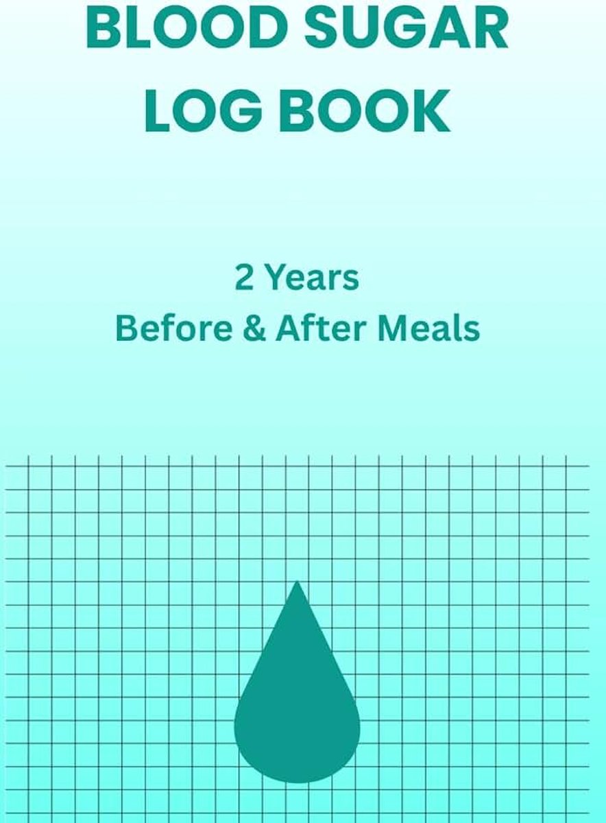 Blood Sugar Log Book: 2 Years of Daily Glucose Tracking — Before and After Breakfast, Lunch, Dinner and Bedtime, Simple Weekly Layout, 6 x 9 Diabetic Journal