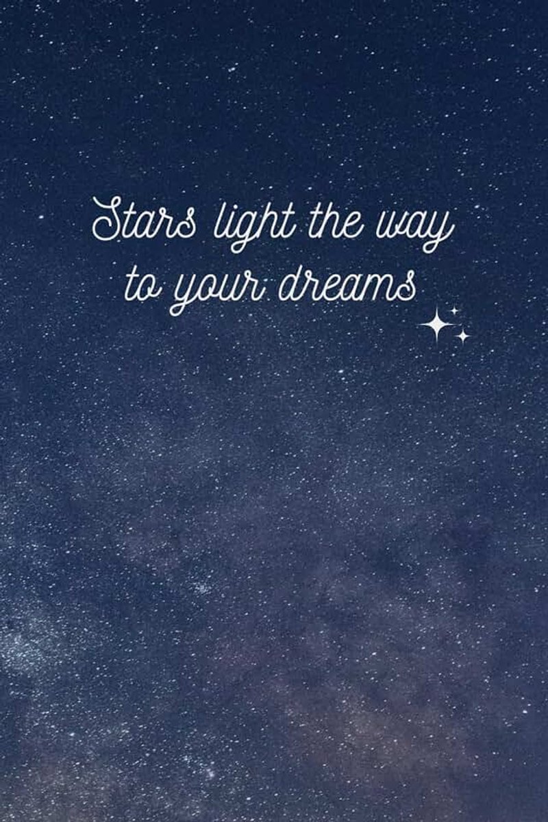 Light The Way To Your Dreams: Galaxy Lined Notebook - Motivational and Inspirational Quote, Navy Blue Cover, Sky and Stars