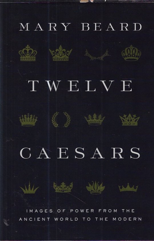Boek 'Twelve Caesars' van Mary Beard, met de tekst 'TWELVE CAESARS' en diverse gouden kronen en lauwerkransen.