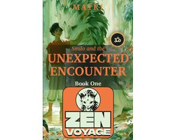 ZENVOYAGE 1 - Zenvoyage: Book One: Smilo and the Unexpected Encounter