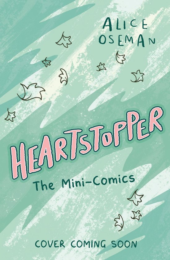Heartstopper 101 - Heartstopper: The Mini-Comics