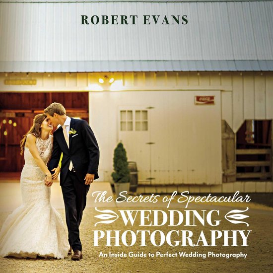 The Secrets of Spectacular Wedding Photography - cover