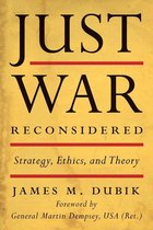 Battles and Campaigns - Just War Reconsidered