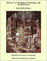 History of Sculpture, Painting, and Architecture