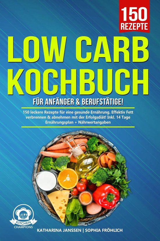 Low Carb Kochbuch für Anfänger & Berufstätige! - cover