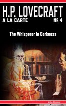 H.P. Lovecraft a la Carte 4 - The Whisperer in Darkness