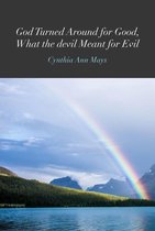 Omslag God Turned Around for Good, What the devil Meant for Evil