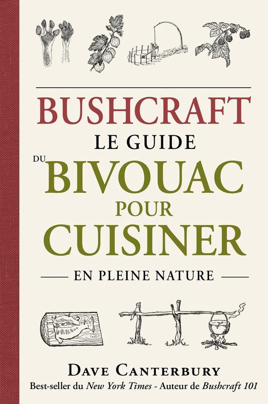 Bushcraft : Le guide du bivouac pour cuisiner en pleine natu ... - cover