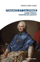 Histoire - Finance et calomnie. L'abbé Terray, ministre de Louis XV