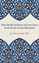 What Should Christians and Jews Know About the Qur'an and Muhammad