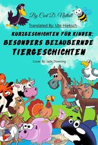 Kurzgeschichten Für Kinder - Kurzgeschichten Für Kinder: Besonders Bezaubernde Tiergeschichten