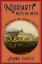 The Professor & Mrs. Moriarty Mystery Series - Moriarty Meets His Match