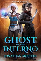 Ghost Exile 5 - Ghost in the Inferno (Ghost Exile #5)