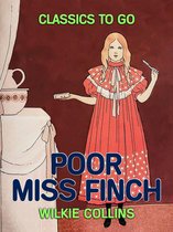 Classics To Go - Poor Miss Finch