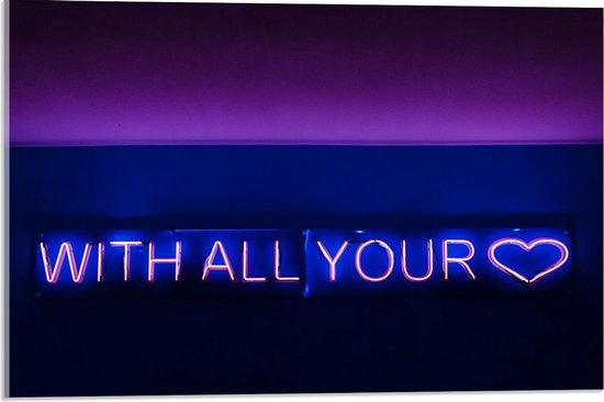 Acrylglas - ''With All Your Heart'' Blauw  - 60x40cm Foto op Acrylglas (Met Ophangsysteem)