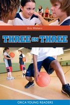 Orca Young Readers - Three on Three