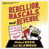 Rebellion, Rascals, and Revenue