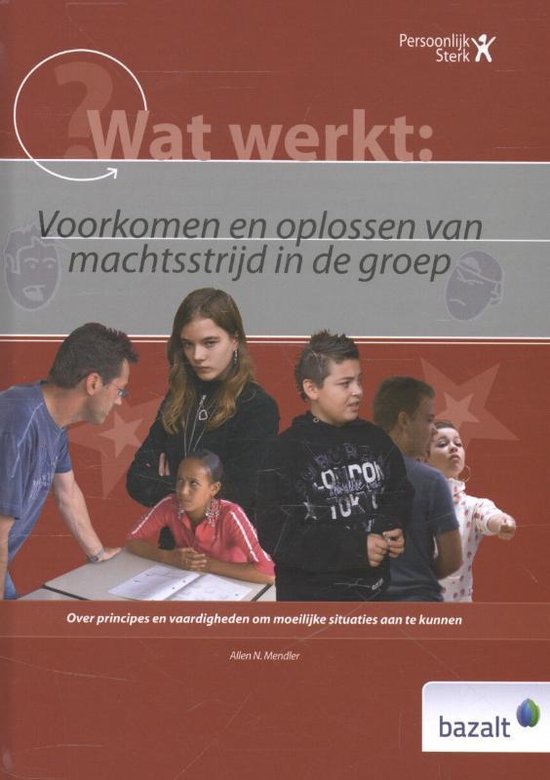 Cover van het boek 'Wat werkt / Voorkomen en oplossen van machtsstrijd in de groep'