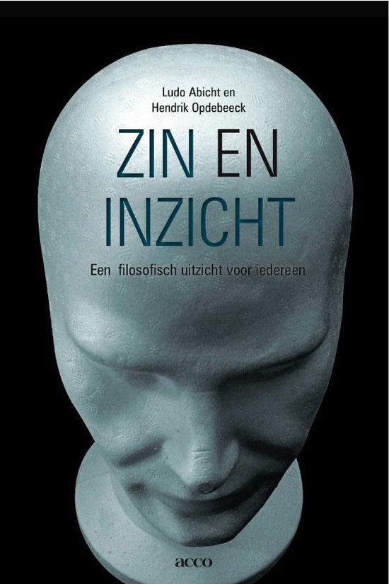 Cover van het boek 'Zin en inzicht / druk 1' van Ludo Abicht en H. Opdebeeck