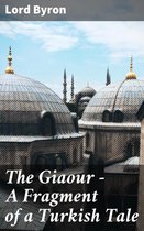The Giaour — A Fragment of a Turkish Tale