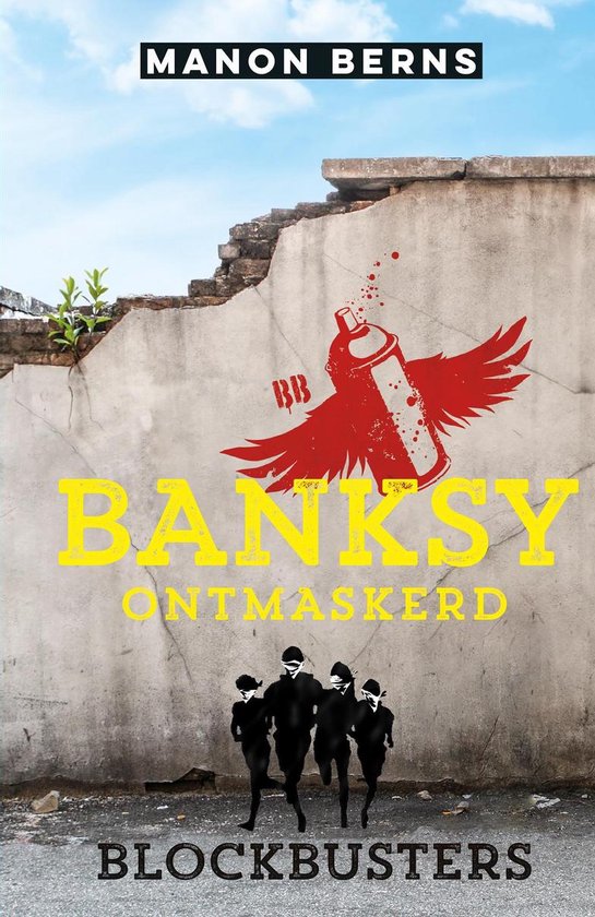 Blockbusters &ndash; Banksy ontmaskerd &ndash; Manon Berns