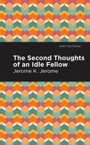 Mint Editions (Humorous and Satirical Narratives) - Second Thoughts of an Idle Fellow