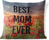 Buitenkussens - Tuin - Moederdag quote 'Best mom ever' met klaprozen - 60x60 cm