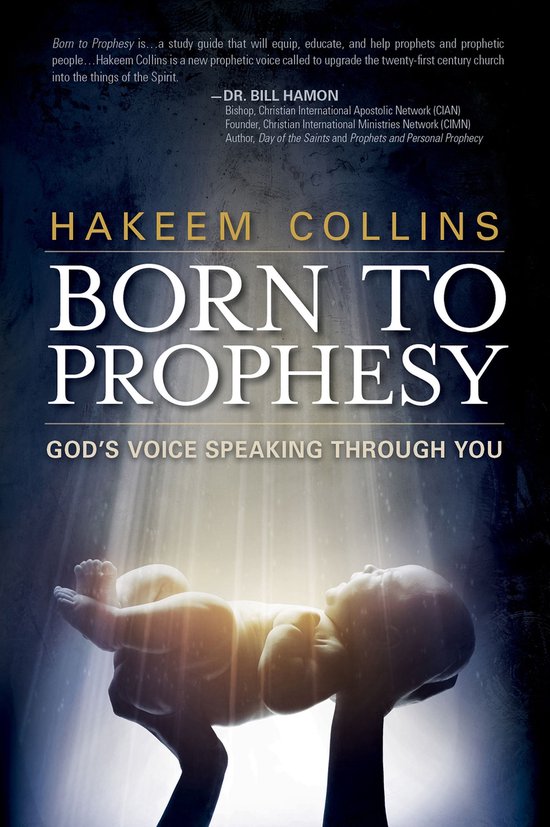 Boek kaft met de titel 'Born to Prophesy' van Hakeem Collins. Een baby wordt omhoog gehouden door handen, met tekst en een donkere achtergrond.