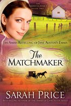 The Amish Classics - The Matchmaker