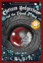 Clarissa Hedgestone Chronicle 1 - Clarissa Hedgestone and the Blood Moon