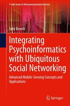 T-Labs Series in Telecommunication Services - Integrating Psychoinformatics with Ubiquitous Social Networking